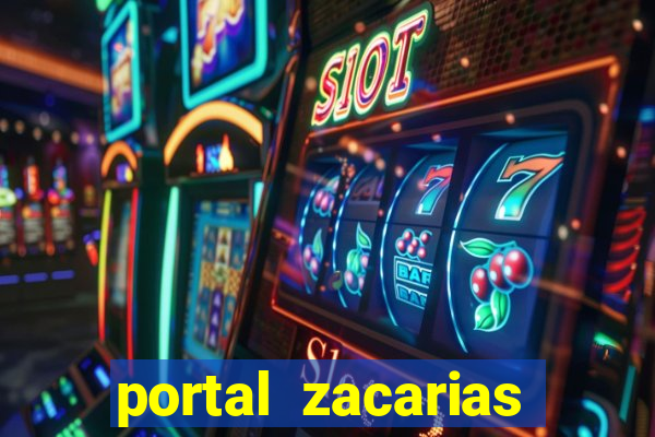 portal zacarias mais de 18