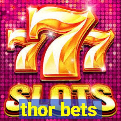 thor bets