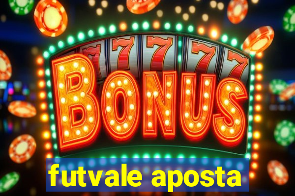 futvale aposta