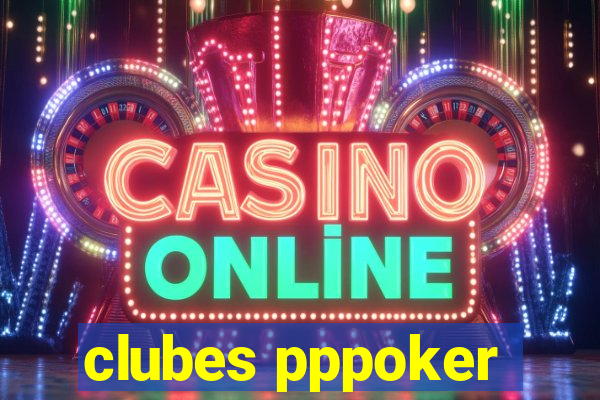 clubes pppoker