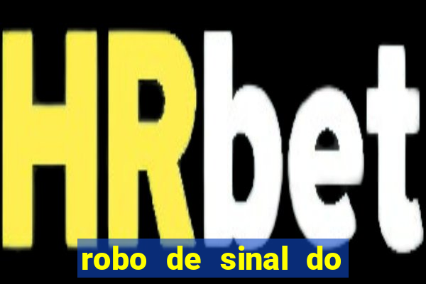 robo de sinal do fortune tiger
