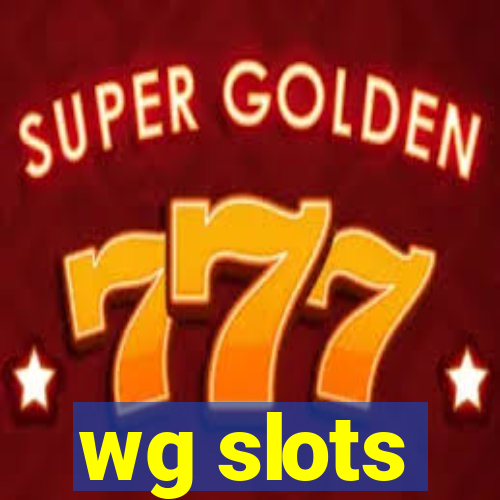 wg slots