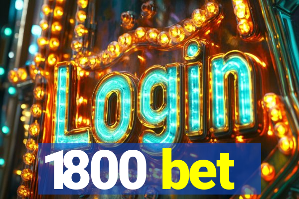 1800 bet