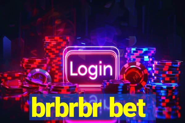brbrbr bet