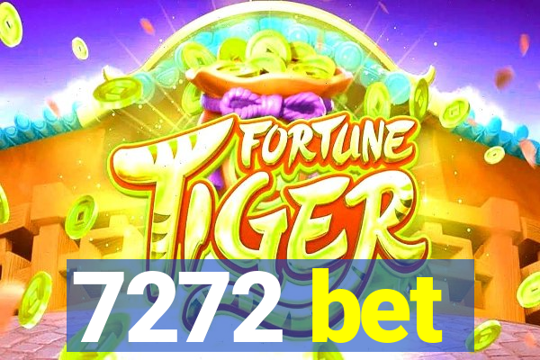 7272 bet