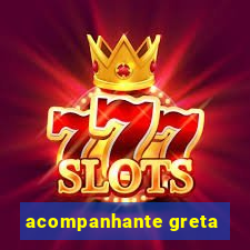 acompanhante greta