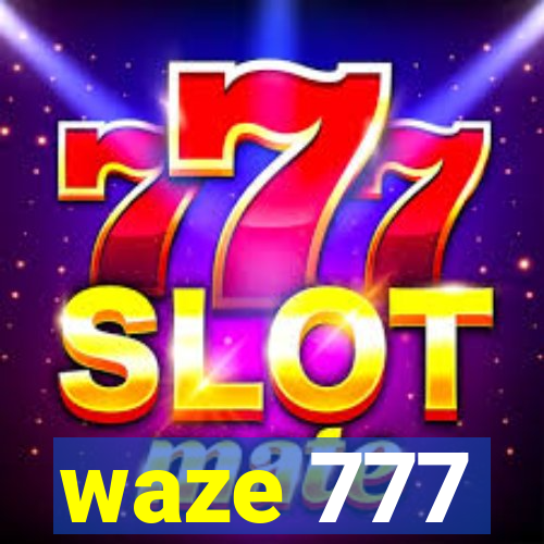 waze 777