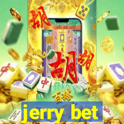 jerry bet