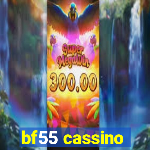 bf55 cassino
