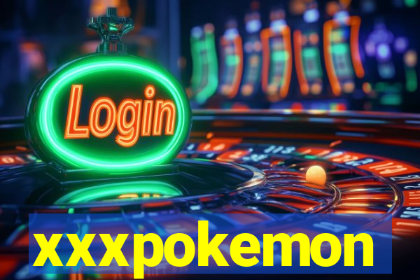 xxxpokemon