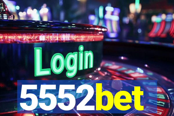 5552bet