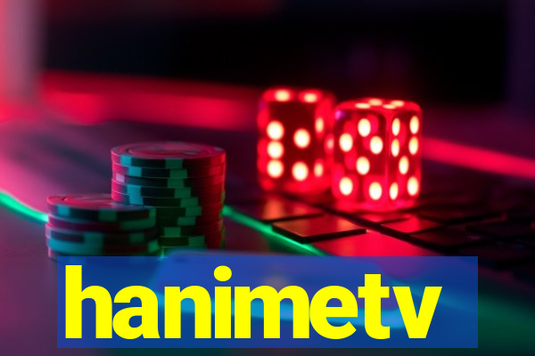 hanimetv