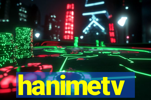 hanimetv
