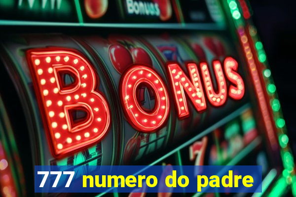 777 numero do padre