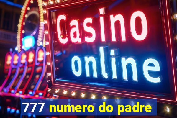 777 numero do padre
