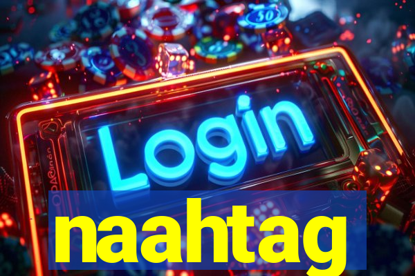 naahtag
