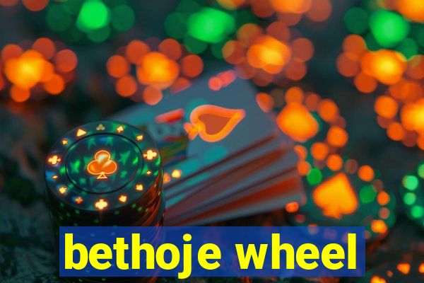 bethoje wheel