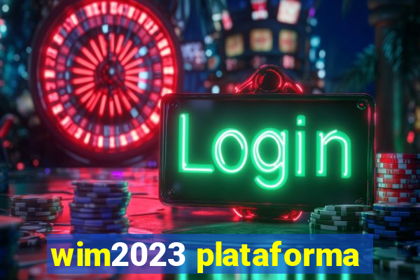 wim2023 plataforma