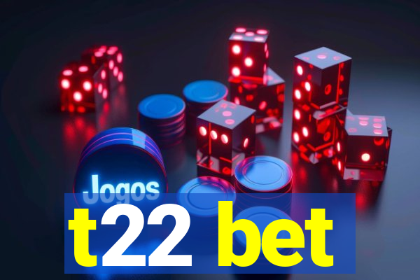 t22 bet