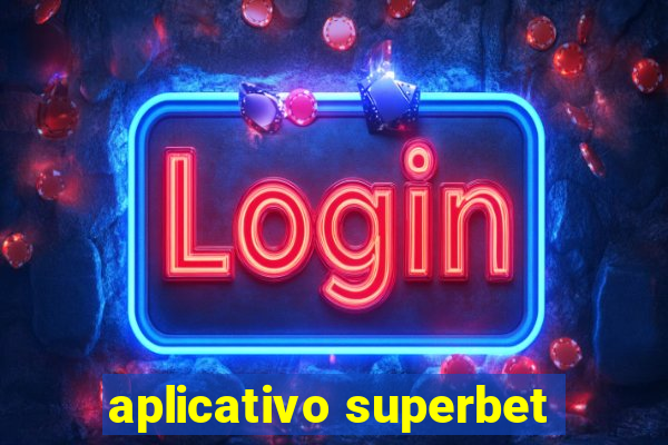 aplicativo superbet