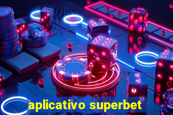 aplicativo superbet