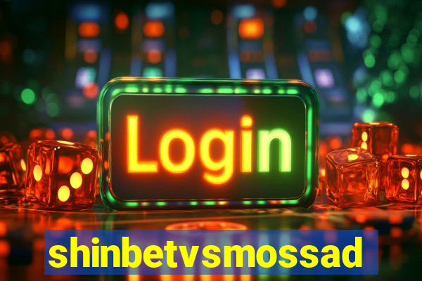 shinbetvsmossad