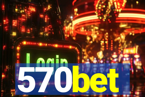 570bet