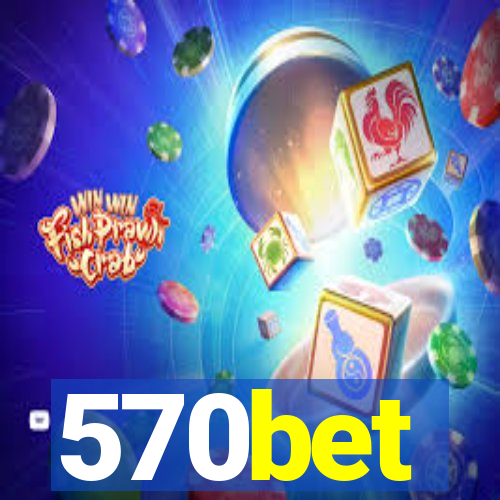 570bet