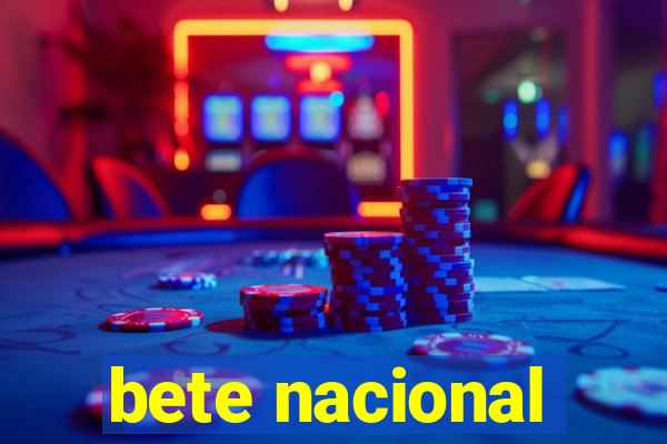 bete nacional