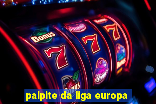 palpite da liga europa