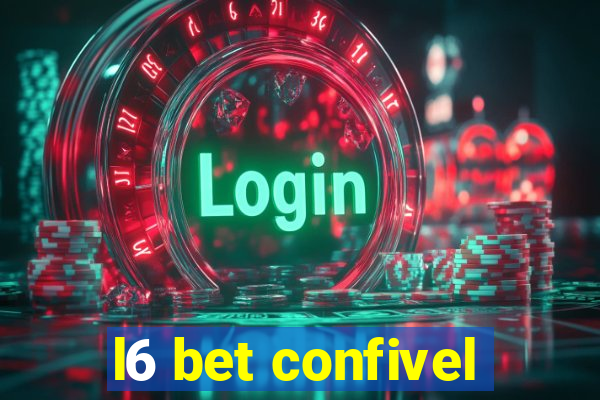 l6 bet confivel