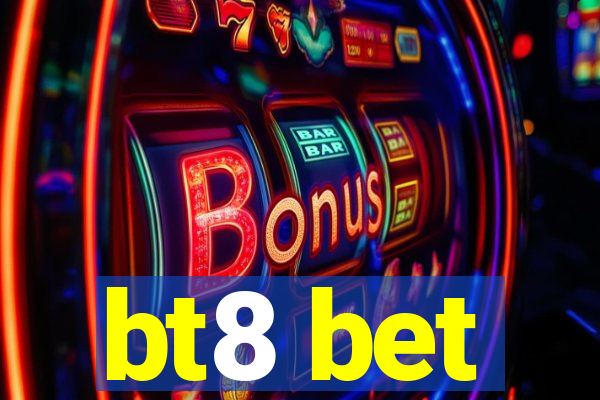 bt8 bet