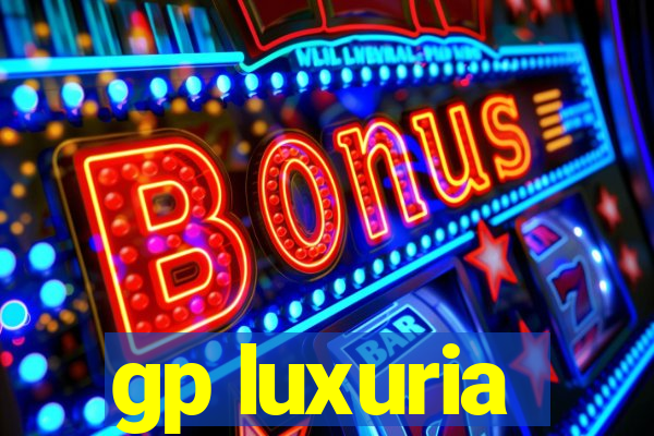 gp luxuria