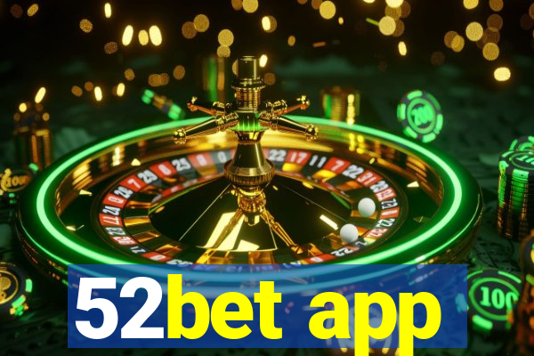 52bet app