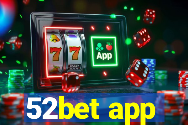 52bet app
