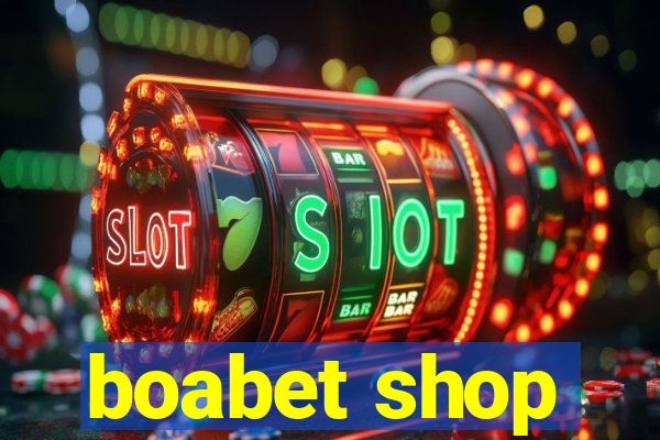 boabet shop
