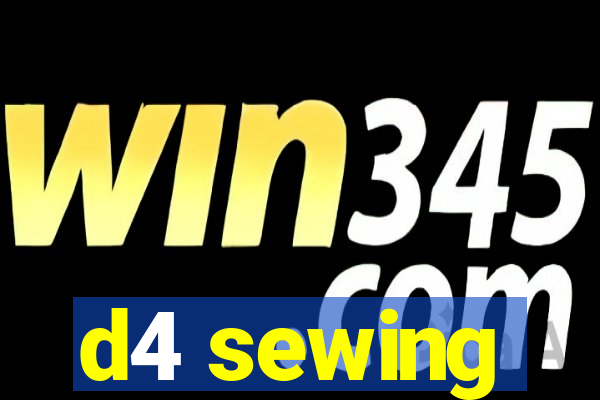 d4 sewing