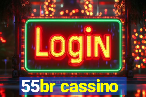 55br cassino