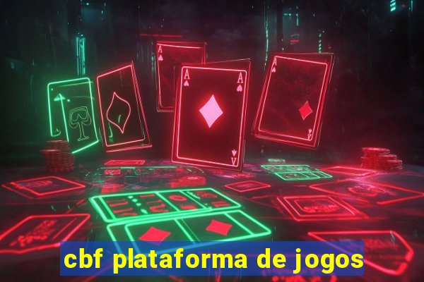cbf plataforma de jogos