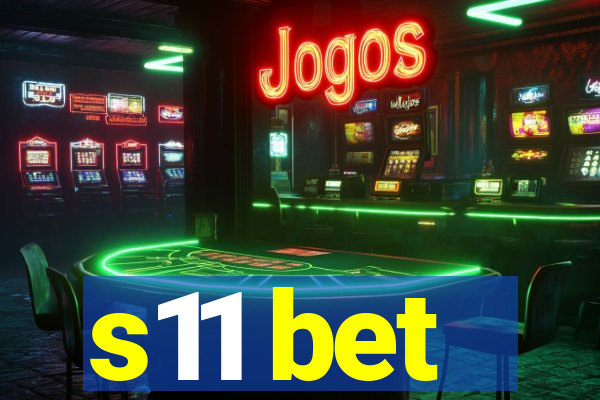 s11 bet