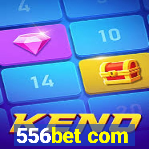 556bet com
