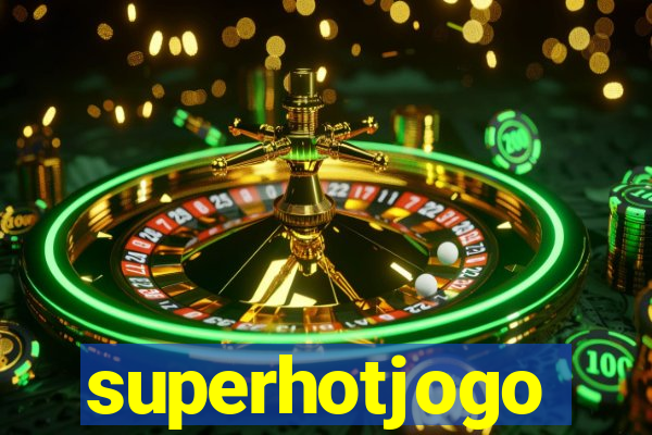 superhotjogo