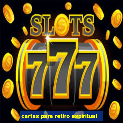 cartas para retiro espiritual