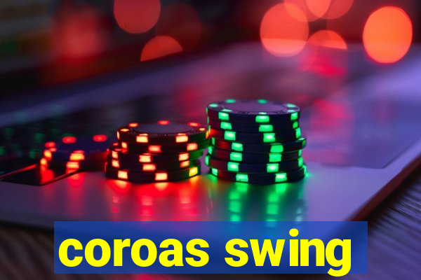 coroas swing