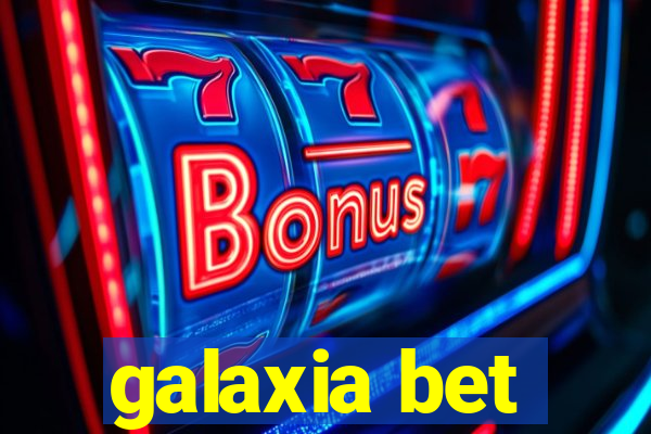 galaxia bet