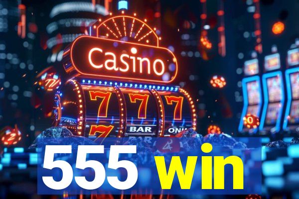 555 win