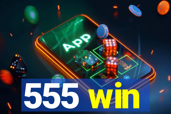 555 win