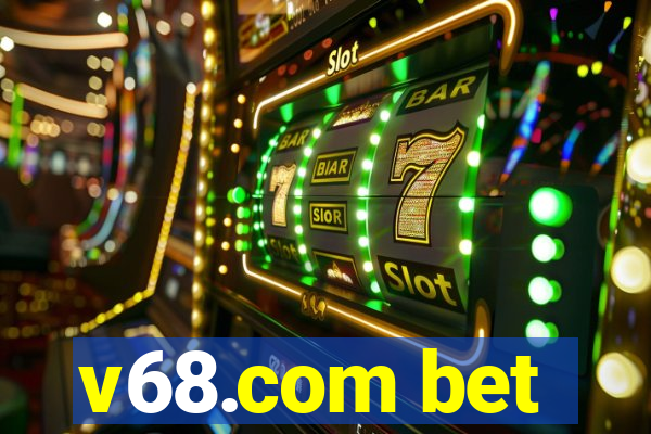 v68.com bet