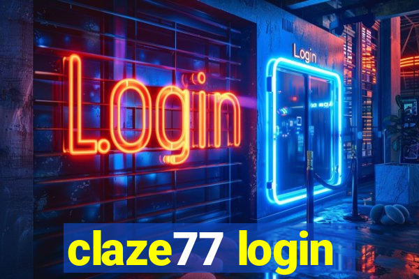 claze77 login