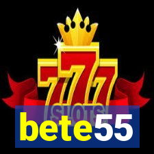 bete55